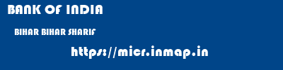 BANK OF INDIA  BIHAR BIHAR SHARIF    micr code